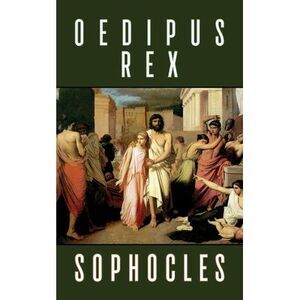 Oedipus Rex -- Sophocles